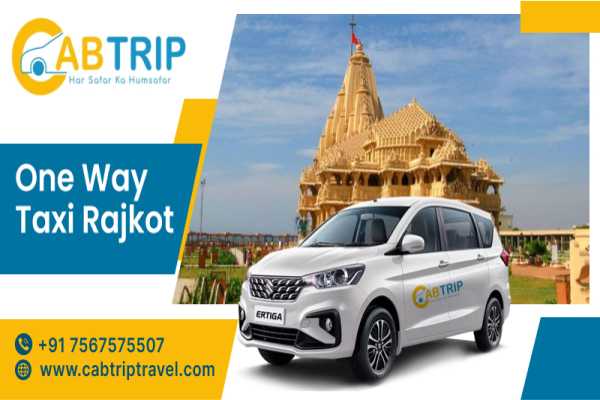 One Way Taxi Rajkot For Every Destination